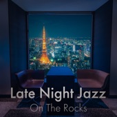 Late Night Jazz: On the Rocks artwork