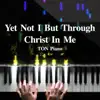Yet Not I but Through Christ in Me song lyrics