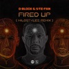 D-Block & S-te-Fan - Fired Up (Wildstylez Remix)