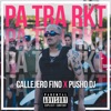 Pa Tra Rkt by Callejero Fino, Pusho DJ iTunes Track 1