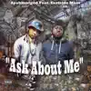 Ask About Me (feat. Eastside Mass) - Single album lyrics, reviews, download