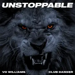 Unstoppable - Single by Vo Williams & Club Danger album reviews, ratings, credits