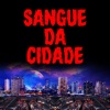 Sangue da Cidade - Single