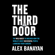 Alex Banayan - The Third Door: The Wild Quest to Uncover How the World's Most Successful People Launched Their Careers (Unabridged)