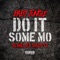 Do It Some Mo (feat. Slimelife Shawty) - Baby Jungle lyrics
