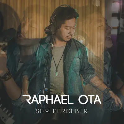 Sem Perceber - Single - Raphael Ota