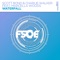Waterfall (Extended Mix) [feat. Marcella Woods] - Scott Bond & Charlie Walker lyrics