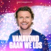 Vanavond Gaan We Los - Single