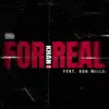 For Real (feat. Don Mills) - Single album lyrics, reviews, download