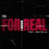 Stream & download For Real (feat. Don Mills) - Single