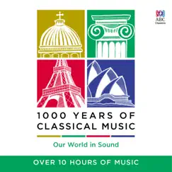 1000 Years of Classical Music by Various Artists album reviews, ratings, credits
