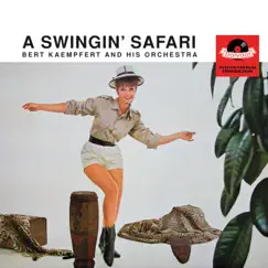 A Swingin' Safari (Remastered) by Bert Kaempfert and His Orchestra album reviews, ratings, credits