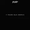 7 Years (Remix) song lyrics