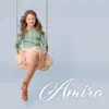 Amira album lyrics, reviews, download