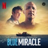 Blue Miracle (Music from and Inspired by the Netflix Film) artwork