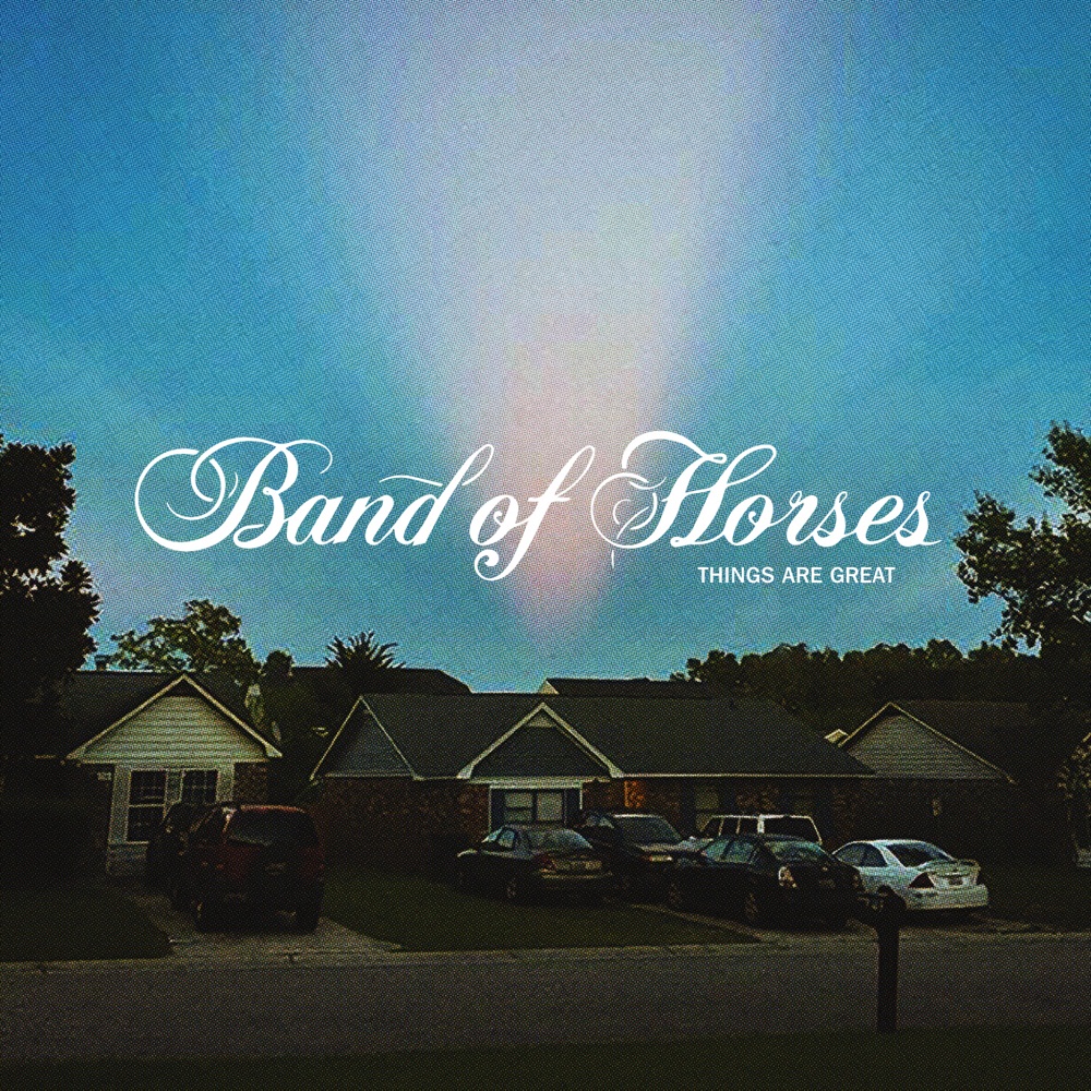 Things Are Great by Band of Horses
