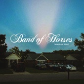Band of Horses - Tragedy Of The Commons
