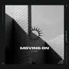 Moving On - Single album lyrics, reviews, download