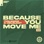 Because You Move Me III (Remixes) - EP