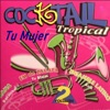 Cocktail Tropical, Vol. 2: Tú, Mujer - Single