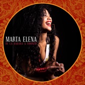 Marta Elena - De la Habana a Toronto