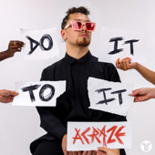Acraze - Do It To It (feat. C...