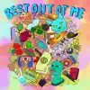 Best Out of Me - EP album lyrics, reviews, download