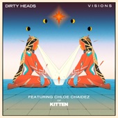Dirty Heads - Visions (Featuring Chloe Chaidez of Kitten)