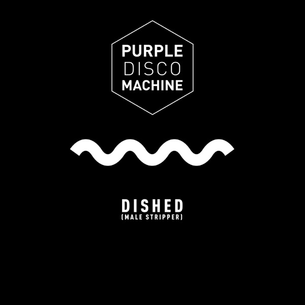 Dished (Male Stripper) - Single - Purple Disco Machine