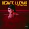 Déjate Llevar (feat. Lancer Lirical) artwork