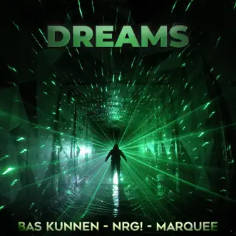 Dreams (feat. The Dark Voice & Frangi) by Bas Kunnen, NRG! & Marquee album reviews, ratings, credits