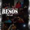 Besos Pal Cielo (feat. El Bai & Fabian Riveros) - Single album lyrics, reviews, download