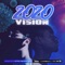 2020 Vison (feat. Rome Music & Kid Kern) - Ty Anthony lyrics