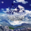 Train Comin' - Single