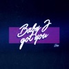 Baby I Got You - Single