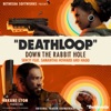 Deathloop: Down the Rabbit Hole (Original Trailer Soundtrack) - Single [feat. Samantha Howard & Haqq] - Single