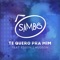 Te Quero Pra Mim (feat. Edson & Hudson) - Sambô lyrics