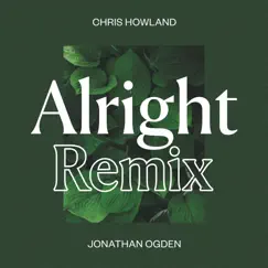 Alright (Remix) - Single by Jonathan Ogden & Chris Howland album reviews, ratings, credits