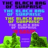 The Black Bag of Surprise - Single