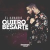 El Kanario - Quiero Besarte