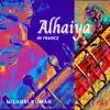 Alhaiya in France - Single album lyrics, reviews, download