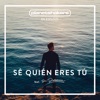 Sé Quién Eres Tú (feat. Su Presencia), 2016