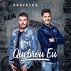 Anderson e Matheus - Quebrou Eu