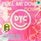 Pull Me Down - Dance Yourself Clean lyrics