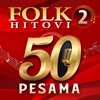 Folk Hitovi 2 - 50 pesama