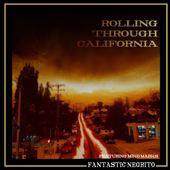 Rolling Through California (feat. Miko Marks) - Fantastic Negrito