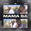 Mama Sa (feat. 3robi) - Single album lyrics, reviews, download