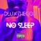 No Sleep - Dluxthegod lyrics