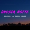 Questa Notte (feat. Samuele Cavallo) - Single