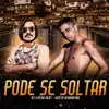 Pode Se Soltar (Bregafunk) song lyrics